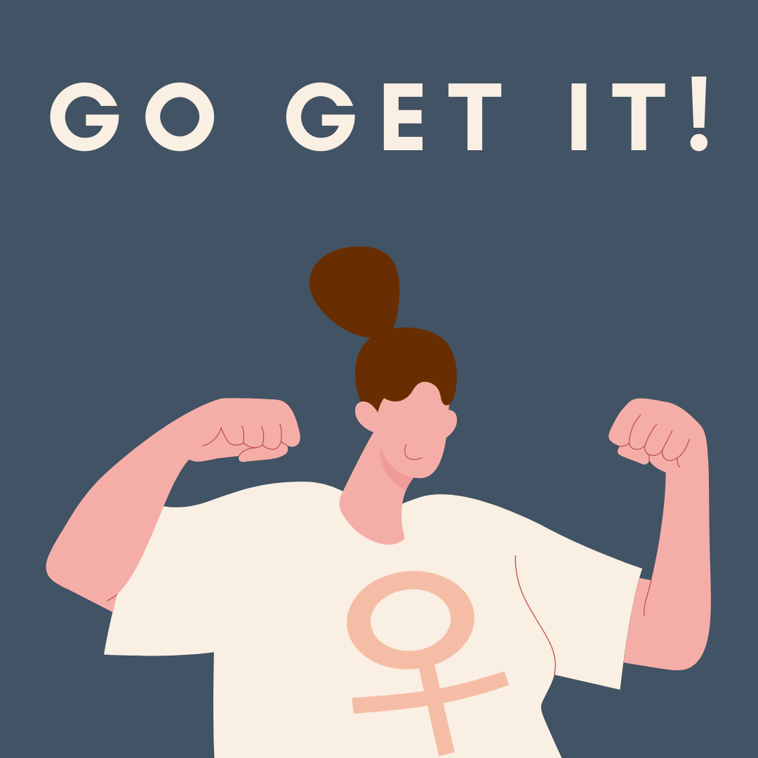 Go get it text. Woman flexing muscles in t-shirt with female symbol on front.