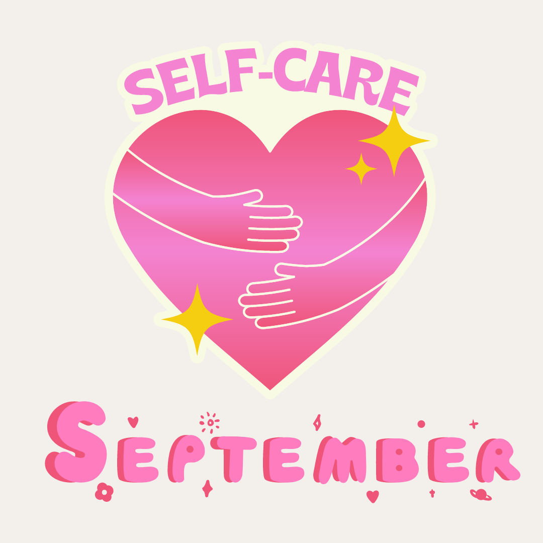 Heart with hands across it with the words Self-Care September