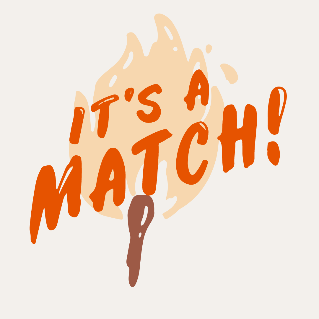 match and flame with text of "it's a match" to talk about dating.