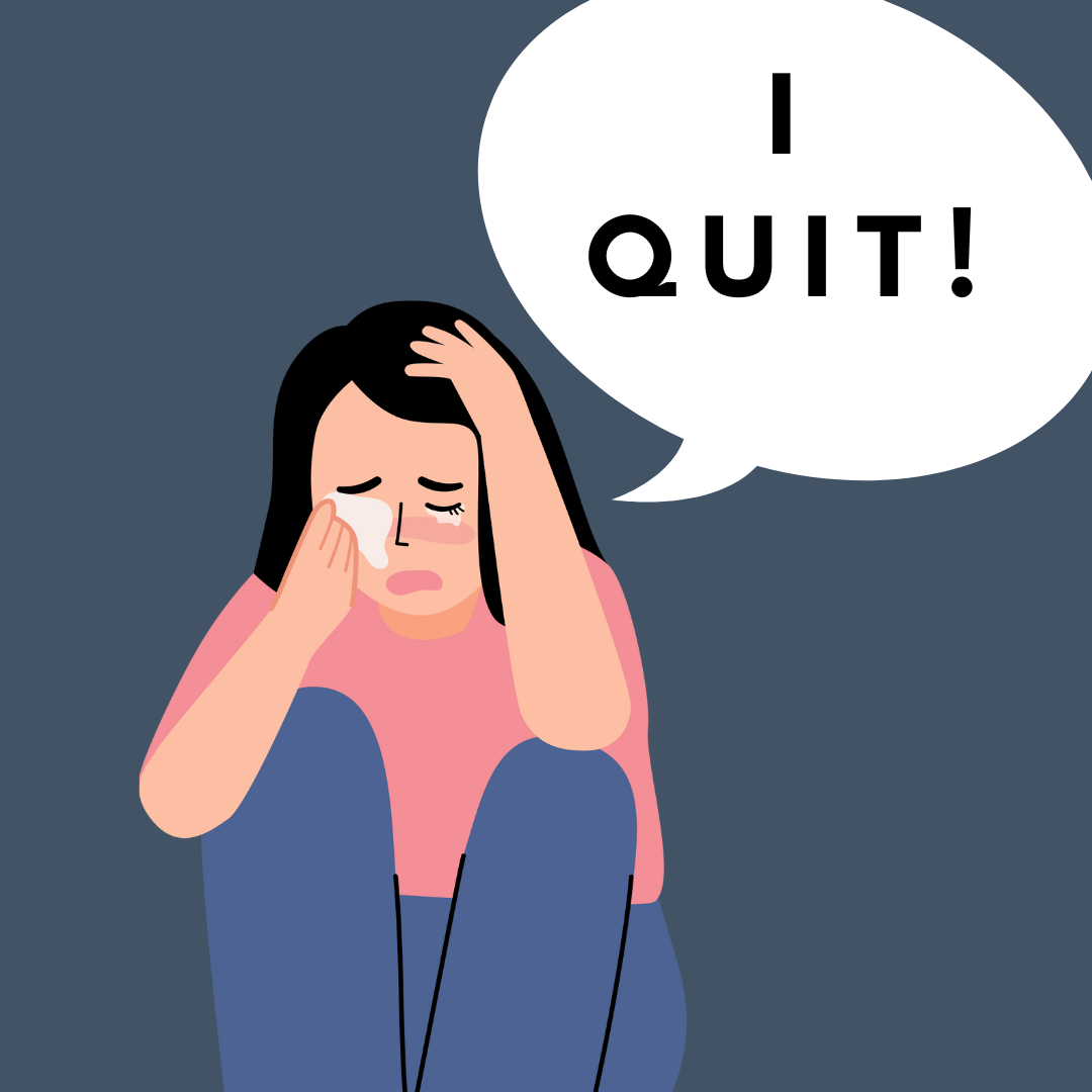 Woman sitting with knees drawn up. She is crying and exclaming "I Quit!"