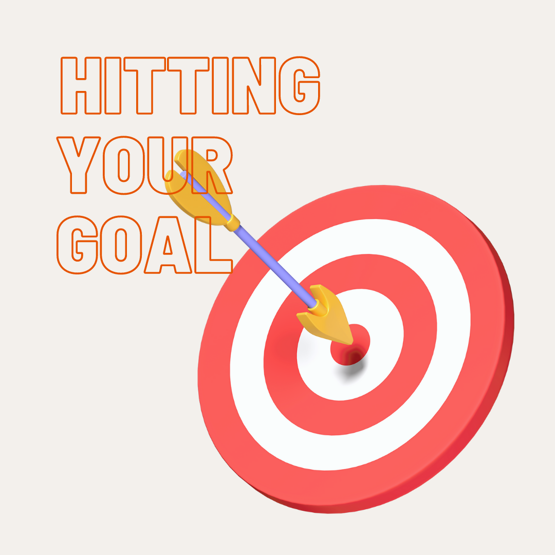 Goal board with arrow in the center signifying hitting a goal with text HITTING YOUR GOAL.